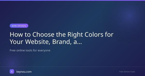 How to Choose the Right Colors for Your Website, Brand, and Design Projects