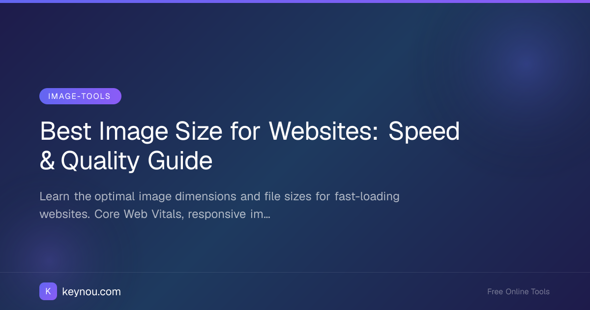 Best Image Size for Websites: Speed & Quality Guide