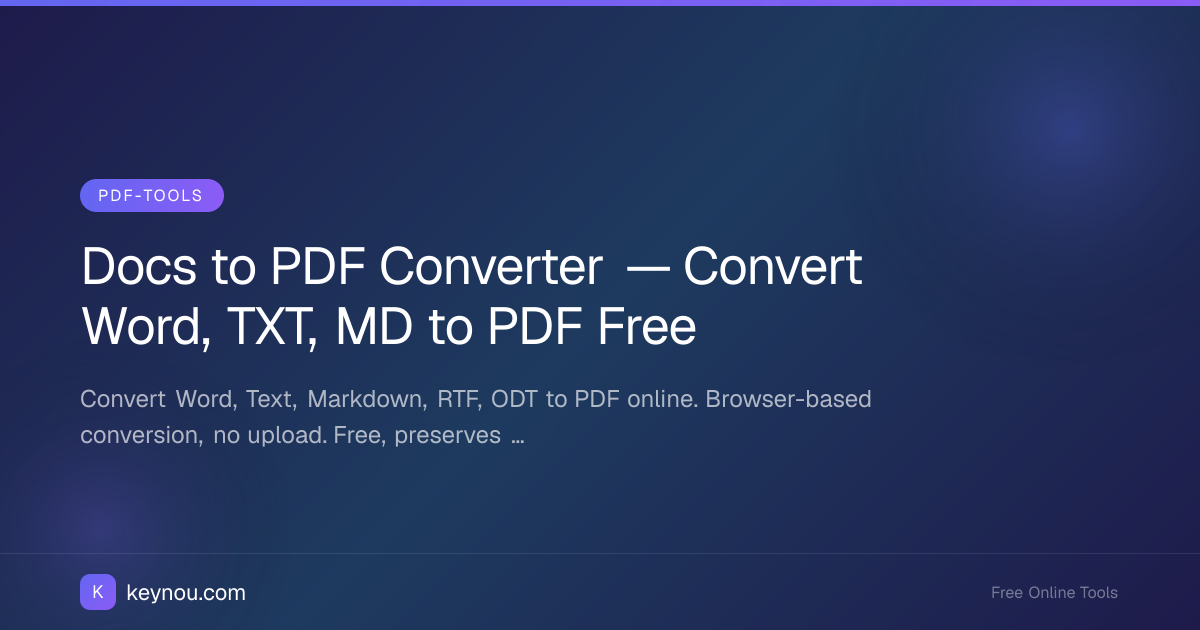 Docs to PDF Converter — Convert Word, TXT, MD to PDF Free