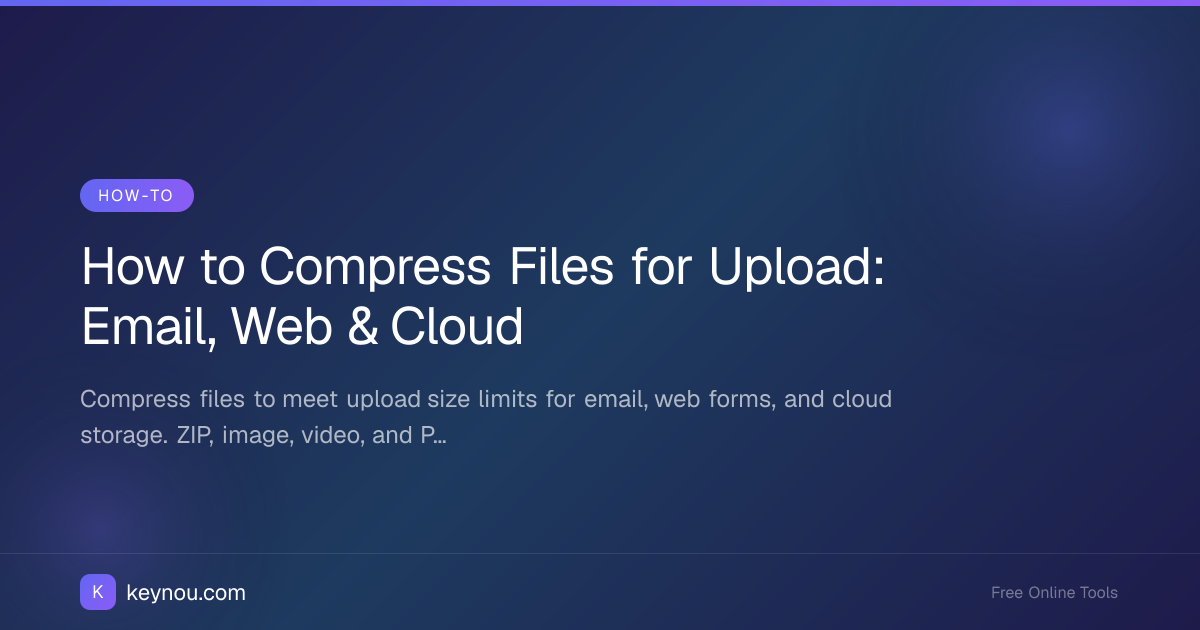 How to Compress Files for Upload: Email, Web & Cloud