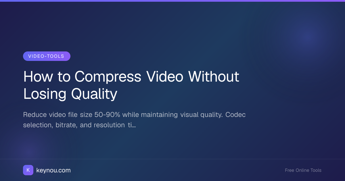 How to Compress Video Without Losing Quality