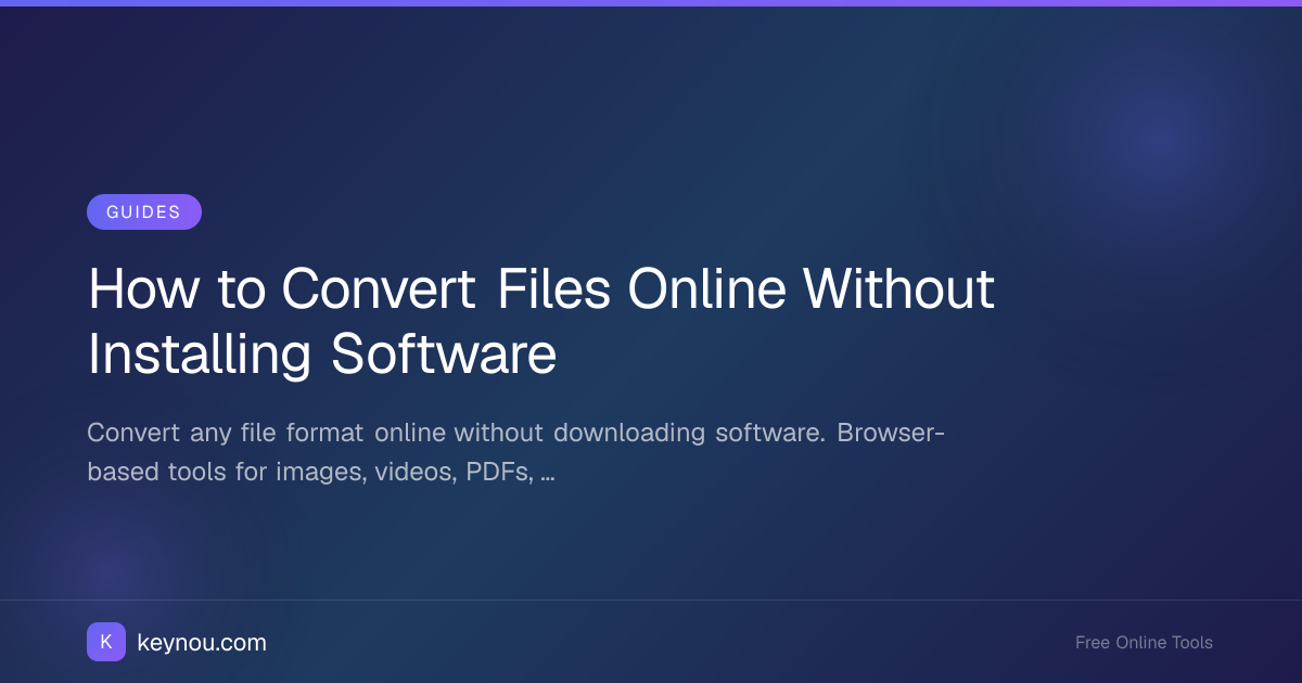 How to Convert Files Online Without Installing Software