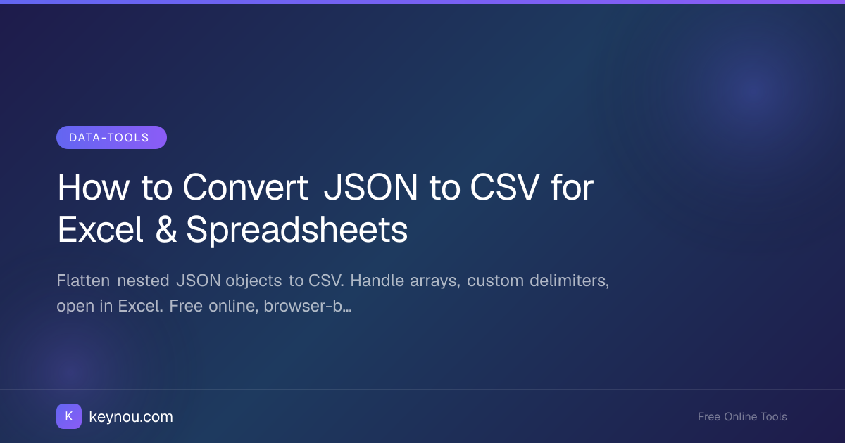 How to Convert JSON to CSV for Excel & Spreadsheets