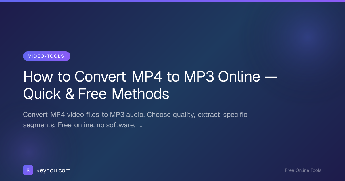 How to Convert MP4 to MP3 Online — Quick & Free Methods