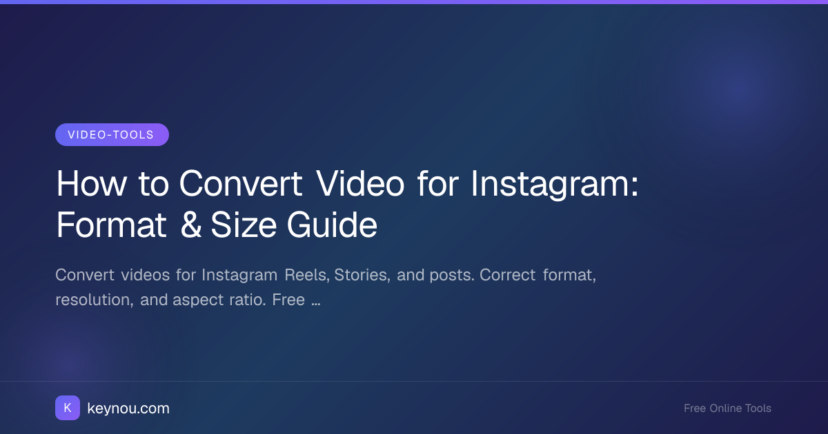 How to Convert Video for Instagram: Format & Size Guide