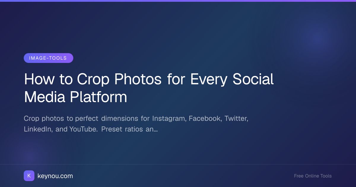 How to Crop Photos for Every Social Media Platform