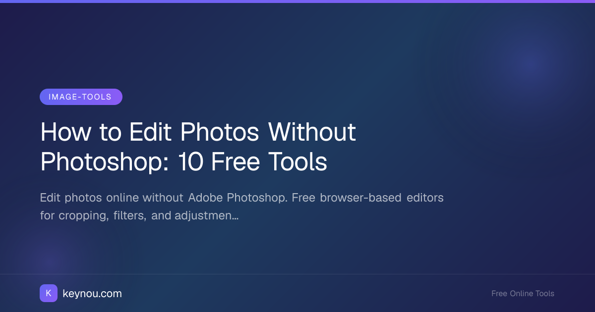 How to Edit Photos Without Photoshop: 10 Free Tools