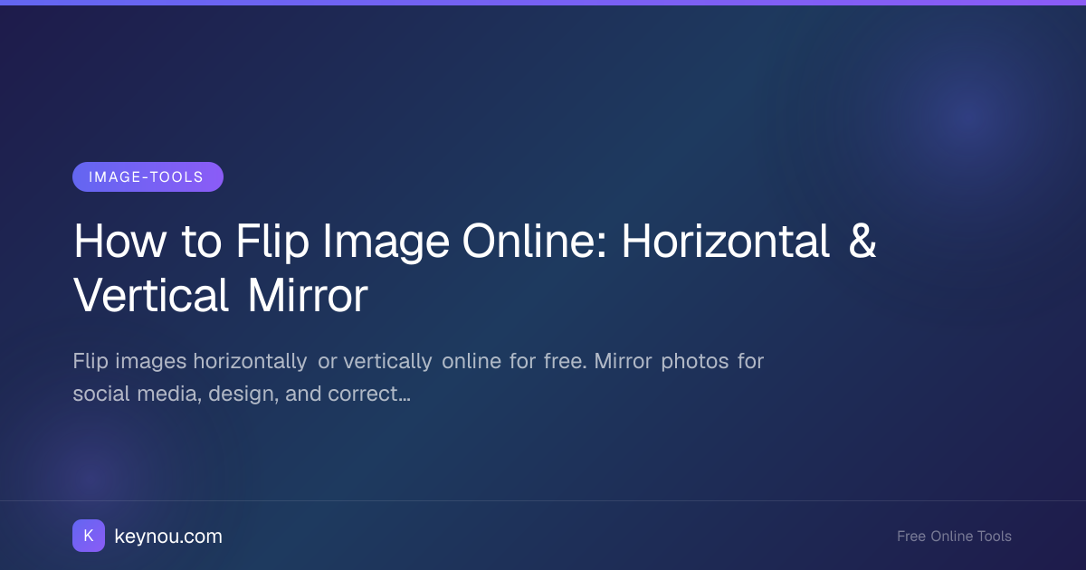 How to Flip Image Online: Horizontal & Vertical Mirror