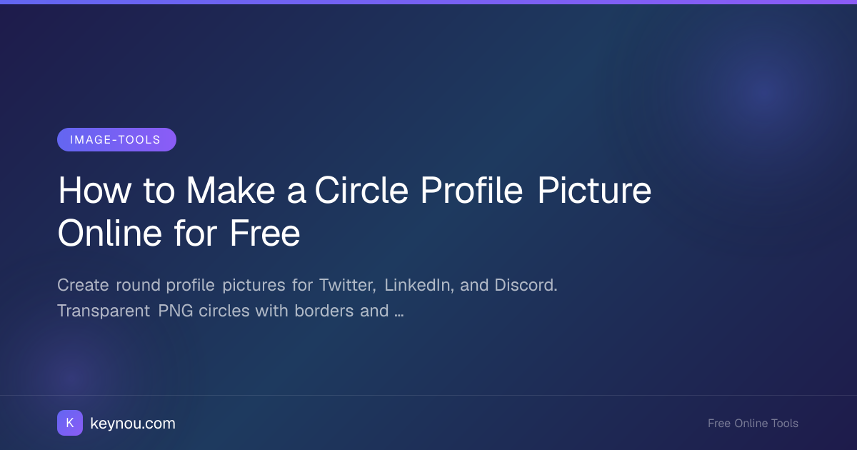 How to Make a Circle Profile Picture Online for Free