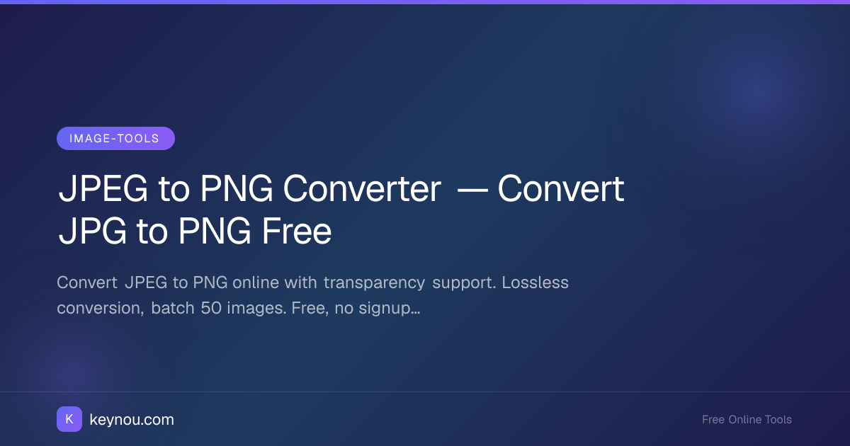 JPEG to PNG Converter — Convert JPG to PNG Free