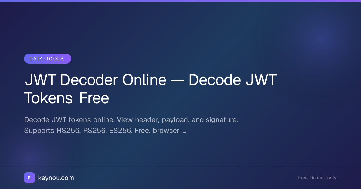 JWT Decoder Online — Decode JWT Tokens Free