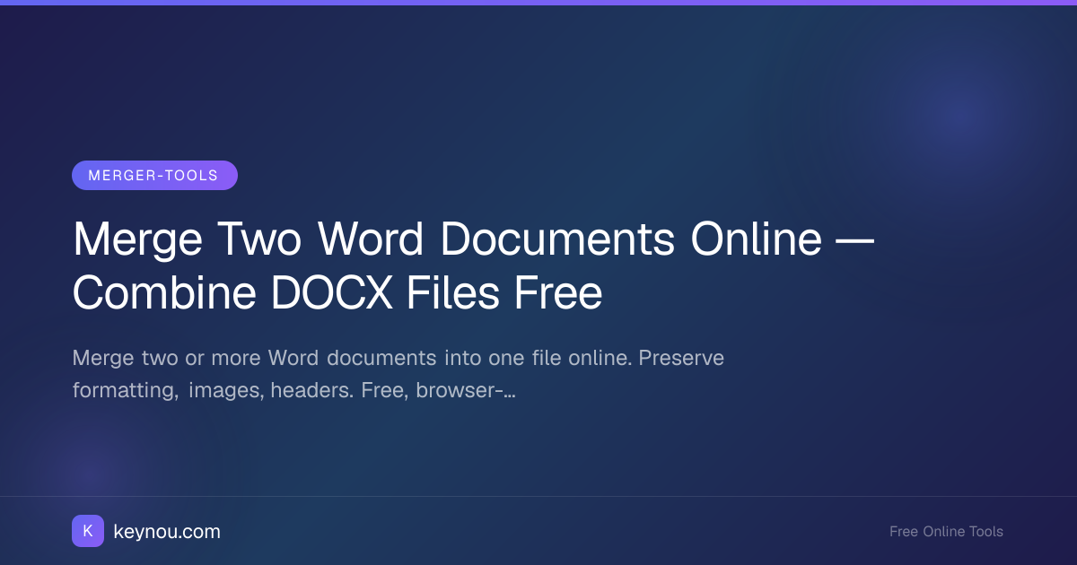 Merge Two Word Documents Online — Combine DOCX Files Free