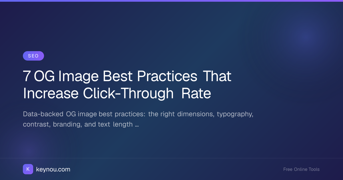 7 OG Image Best Practices That Increase Click-Through Rate - Keynou Blog