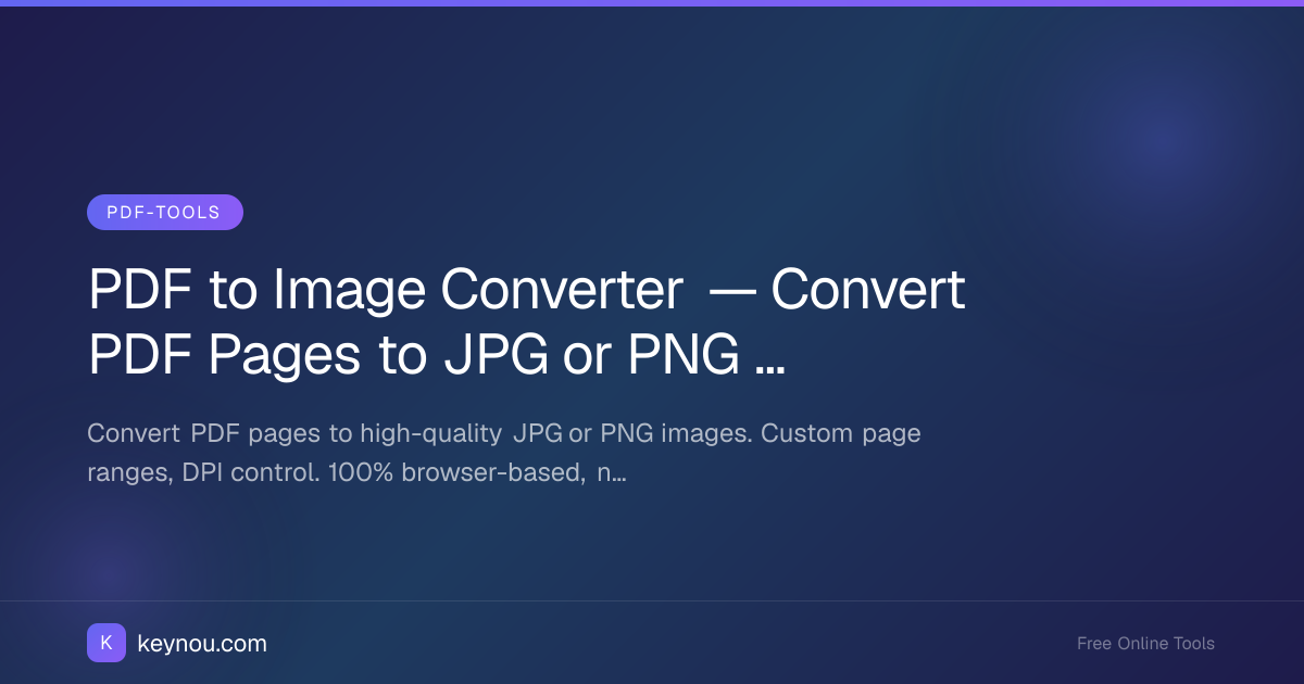 PDF to Image Converter — Convert PDF Pages to JPG or PNG Free