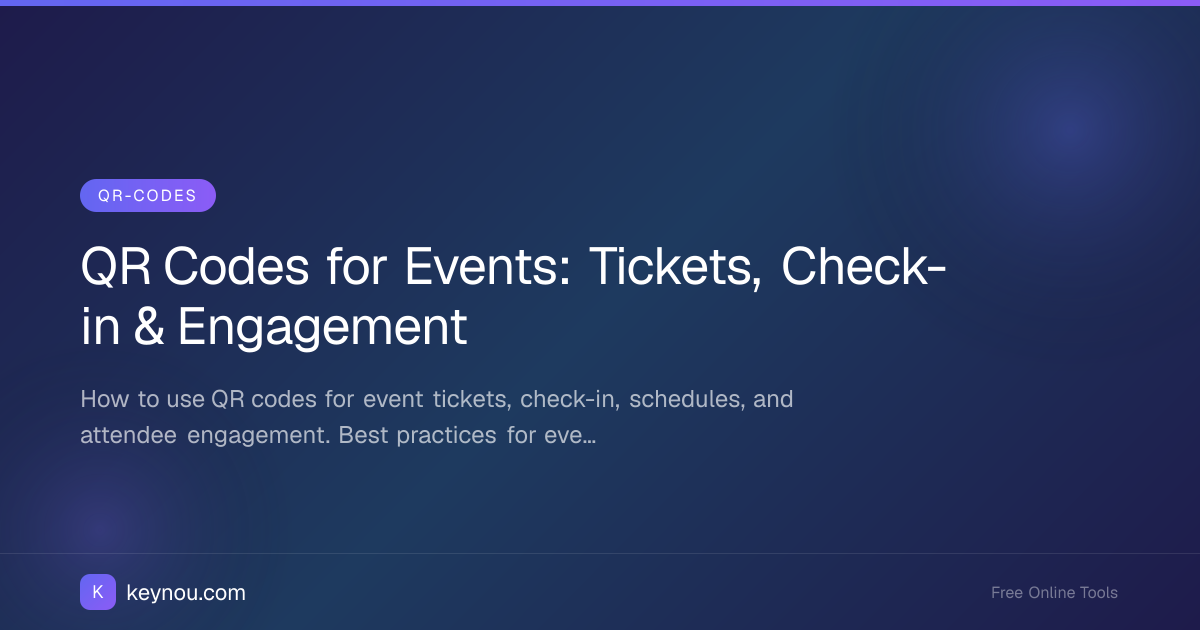 QR Codes for Events: Tickets, Check-in & Engagement