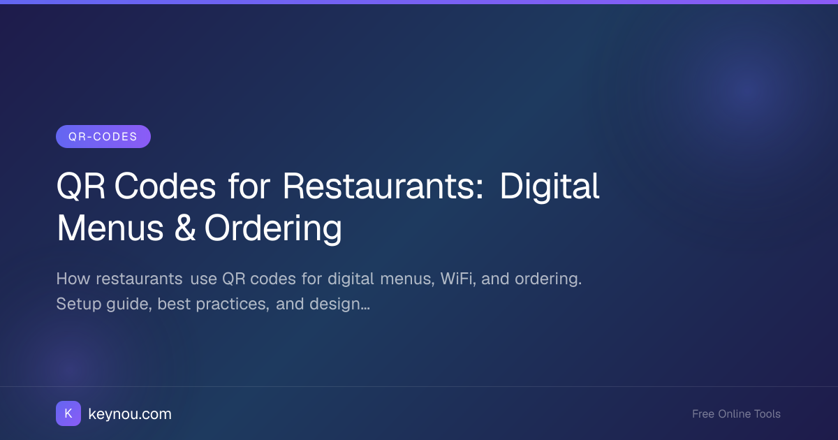 QR Codes for Restaurants: Digital Menus & Ordering