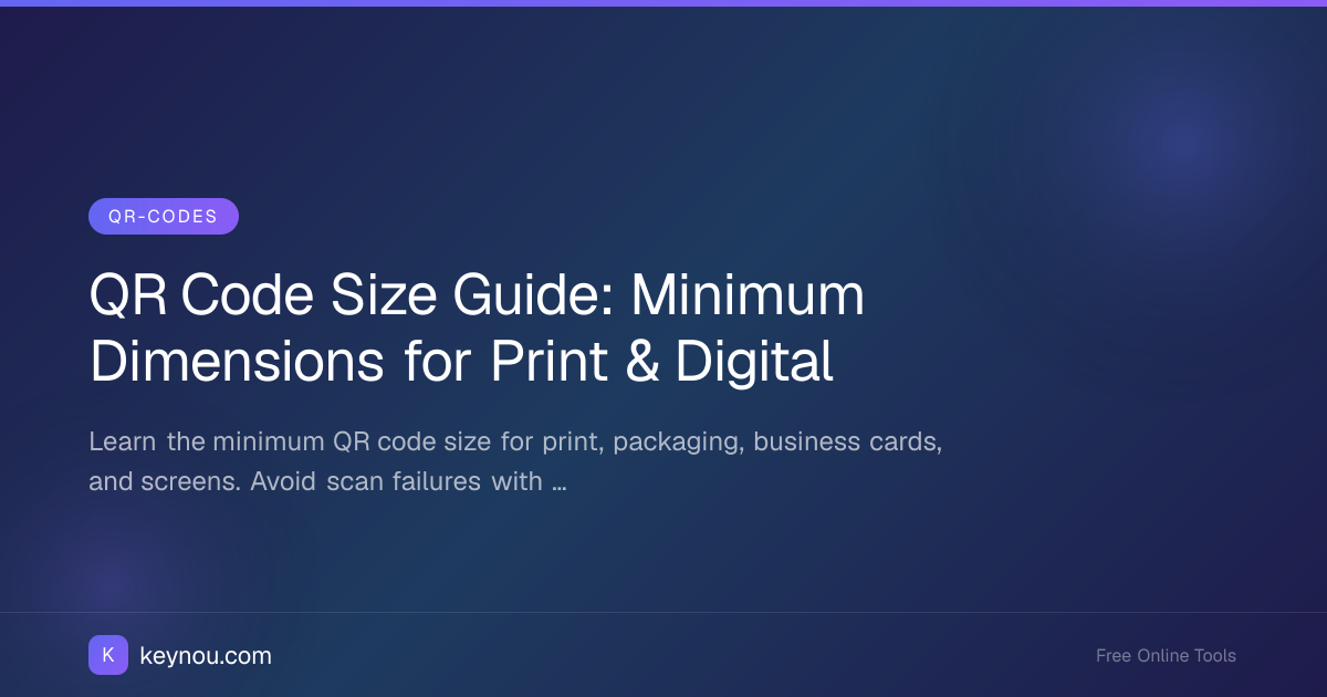 QR Code Size Guide: Minimum Dimensions for Print & Digital