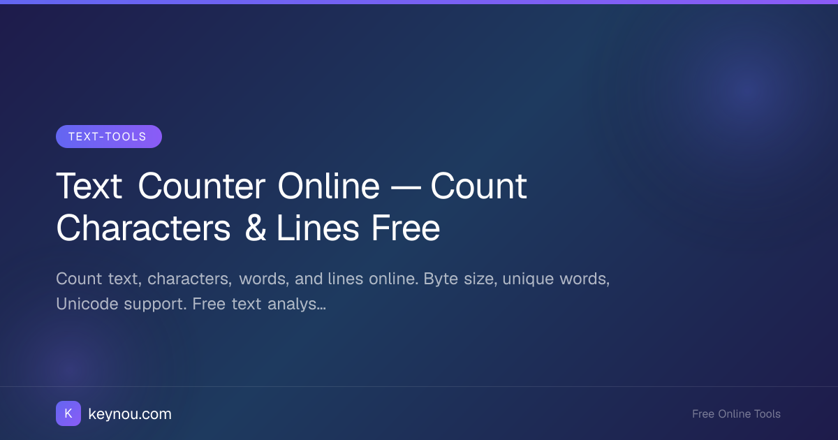 Text Counter Online — Count Characters & Lines Free