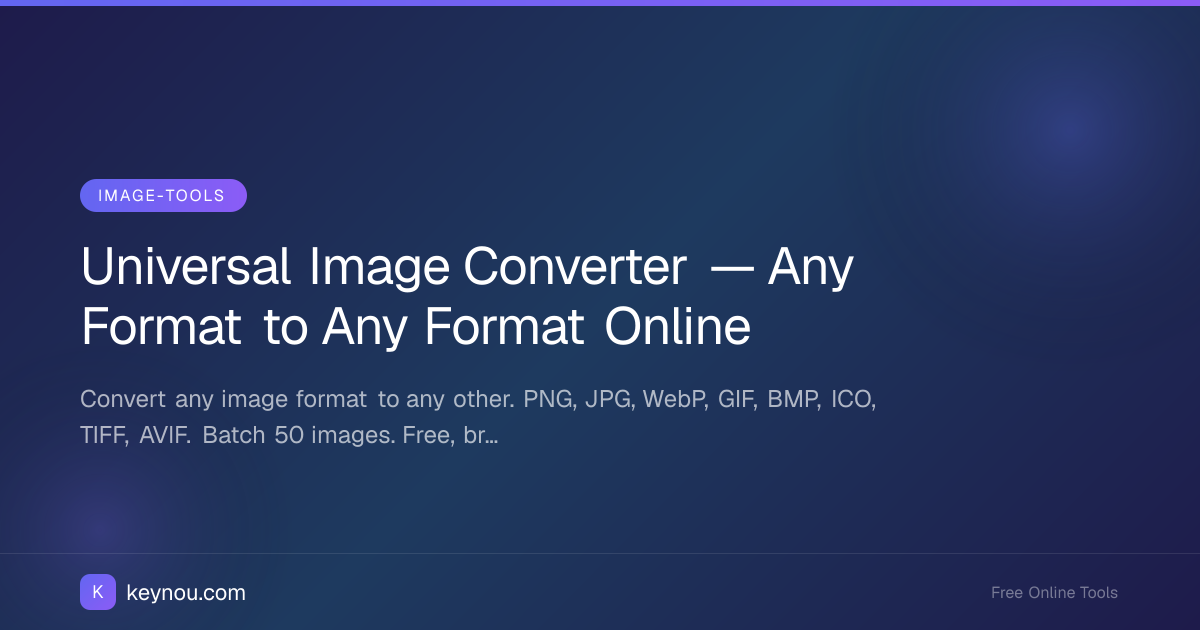 Universal Image Converter — Any Format to Any Format Online